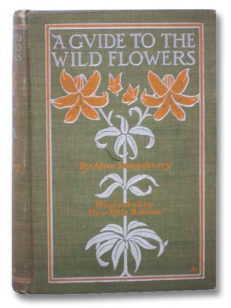 A Guide to the Wild Flowers [Wildflowers]
