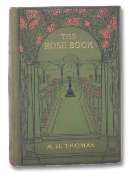 The Rose Book: A Complete Guide for Amateur Rose Growers