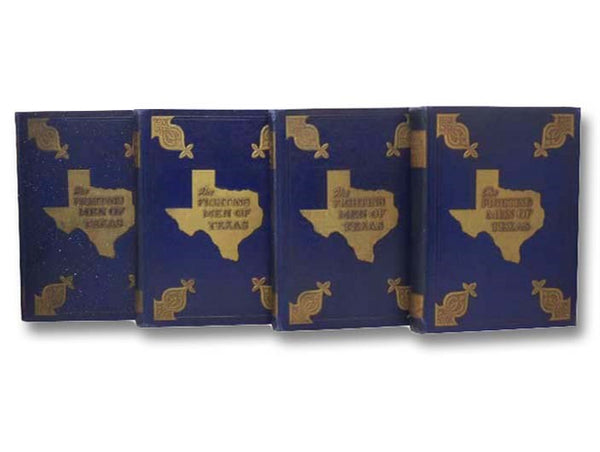 The Fighting Men of Texas: A History of the Second World War: A Memorial, a Remembrance, an Appreciation, in Four Volumes