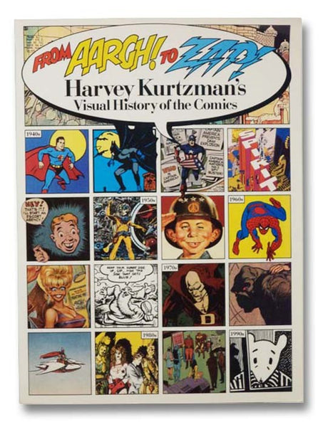 From Aargh! to Zap! Harvey Kurtzman's Visual History of the Comics