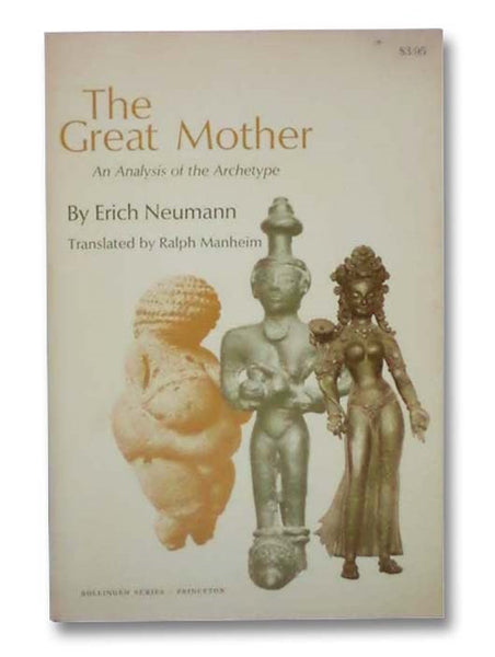 The Great Mother: An Analysis of the Archetype (Bollingen Series XLVII)