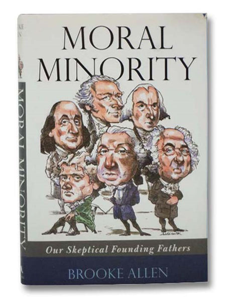 Moral Minority: Our Skeptical Founding Fathers