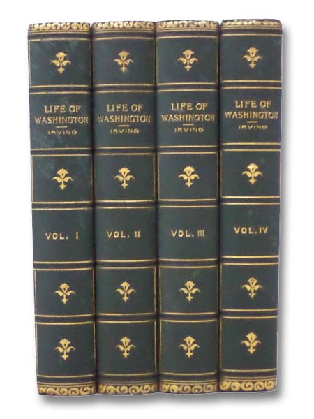 The Life of George Washington, Complete in Four Volumes (Library Edition)