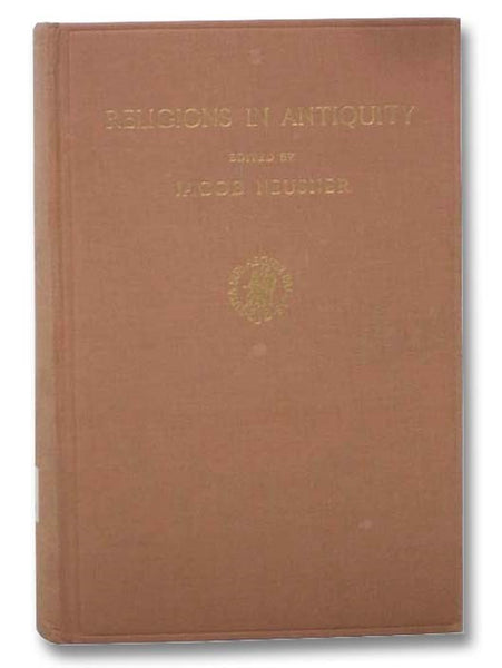 Religions in Antiquity: Essays In Memory of Erwin Ramsdell Goodenough (Studies in the History of Religions, Supplements to Numen, XIV)