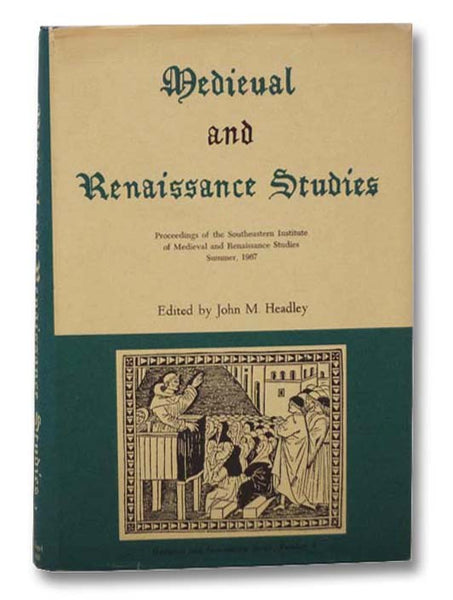 Medieval and Renaissance Studies: Proceedings of the Southern Institute of Medieval and Renaissance Studies, Summer, 1967 (Medieval and Renaissance Series, Number 3)