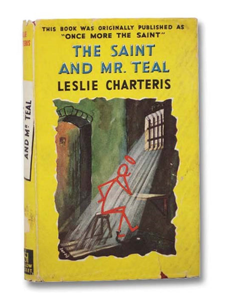 The Saint and Mr. Teal [Originally Published as "Once More the Saint"] (The Ninth Volume in the Saint Saga)