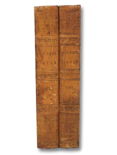 The Book of the Prophet Isaiah, Translated from the Hebrew; with Critical and Explanatory Notes, and Practical Remarks: to which is Prefixed a Preliminary Dissertation on the Nature and Use of Prophecy., in Two Volumes