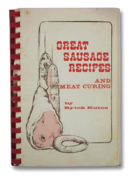 Great Sausage Recipes and Meat Curing