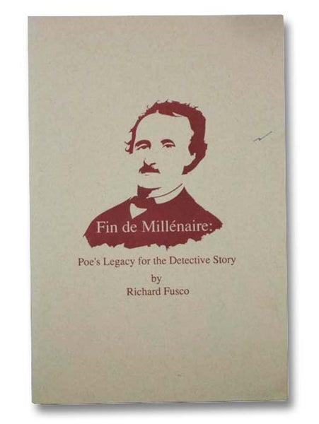 Fin de Millenaire: Poe's Legacy for the Detective Story