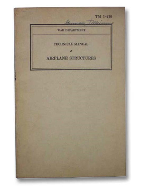 Technical Manual Airplane Structures (War Department TM 1-410)