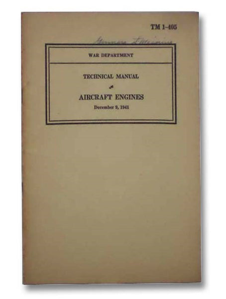 Technical Manual Aircraft Engines, December 9, 1941 (War Department TM 1-405)