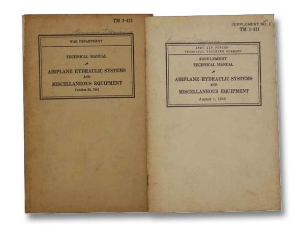 Technical Manual Airplane Hydraulic Systems and Miscellaneous Equipment, October 20, 1941 (War Department TM 1-411); Plus Supplement No. 1