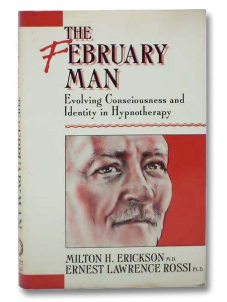 The February Man: Evolving Consciousness and Identity in Hypnotherapy