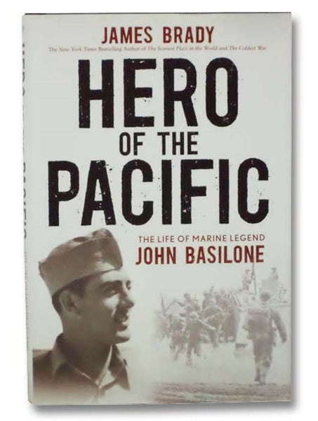 Hero of the Pacific: The Life of Marine Legend John Basilone
