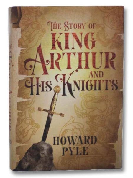 The Story of King Arthur and His Knights