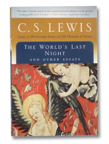 The World's Last Night and Other Essays