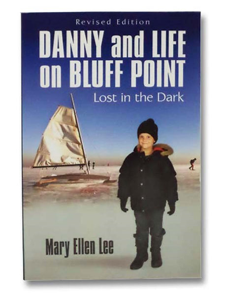 Danny and Life on Bluff Point: Lost in the Dark (Book Three of the Danny and Life on Bluff Point Series)