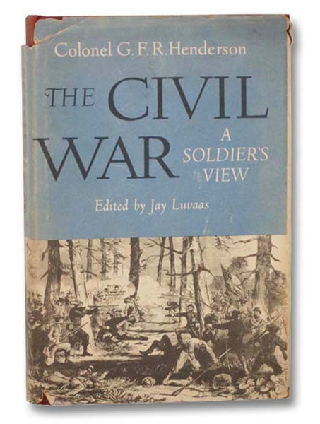 The Civil War: A Soldier's View