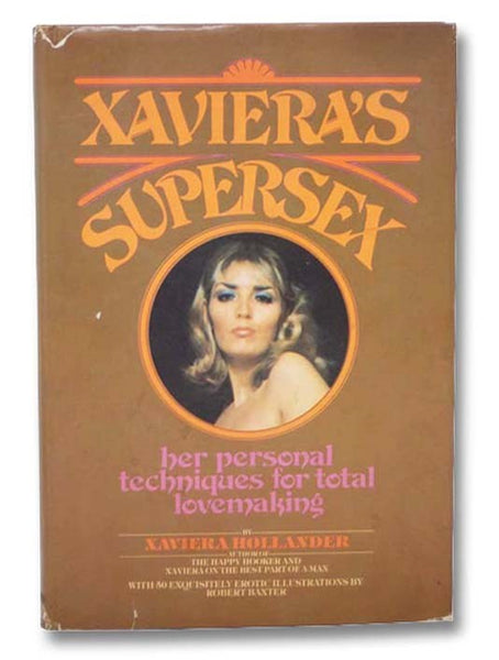 Xaviera's Supersex: Her Personal Techniques for Total Lovemaking