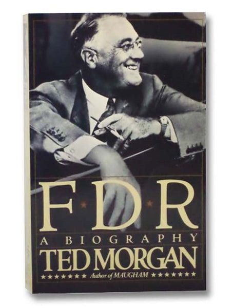 F.D.R.: A Biography [Franklin Delano Roosevelt]