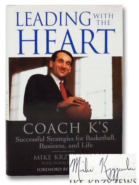 Leading with the Heart: Coach K's Successful Strategies for Basketball, Business, and Life