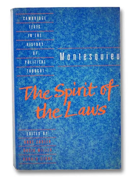 The Spirit of the Laws (Cambridge Texts in the History of Political Thought)