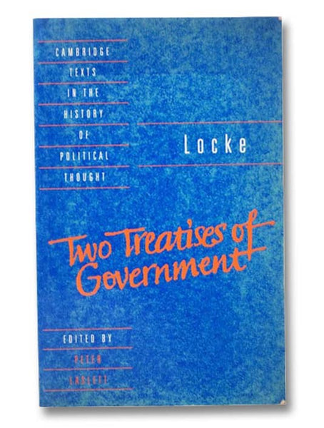 Two Treatises of Government (Cambridge Texts in the History of Political Thought)