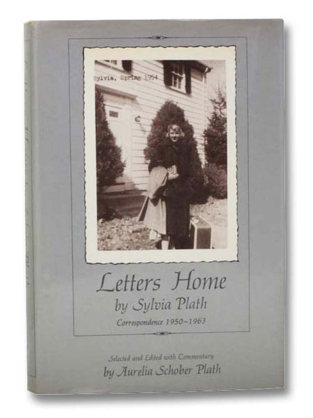 Letters Home: Correspondence, 1950-1963 [Sylvia Plath]