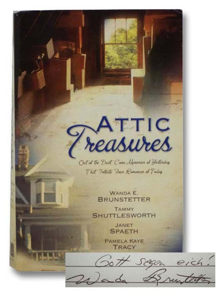 Attic Treasures: Out of the Dust Came Memories of Yesterday That Initiate Four Romances of Today