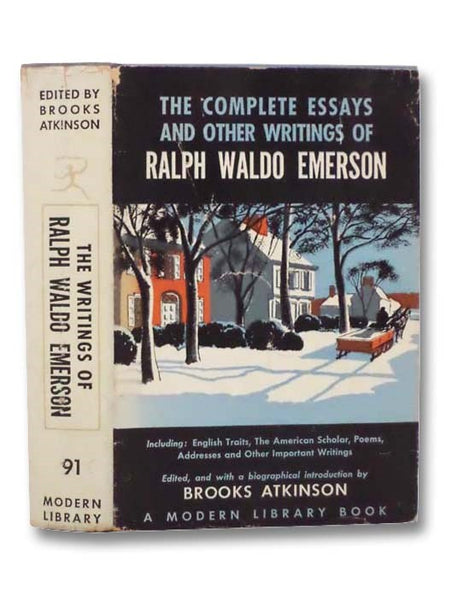 The Complete Essays and Other Writings of Ralph Waldo Emerson (The Modern Library of the World's Best Books, ML 91)