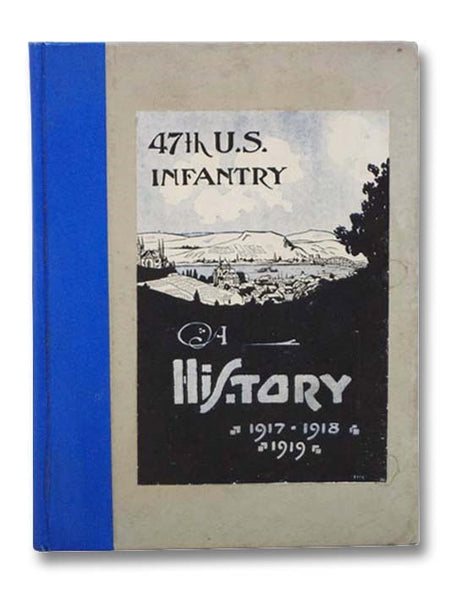 47th U.S. Infantry: A History, 1917-1918