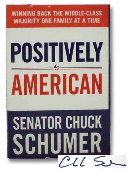 Positively American: Winning Back the Middle-Class Majority One Family at a Time