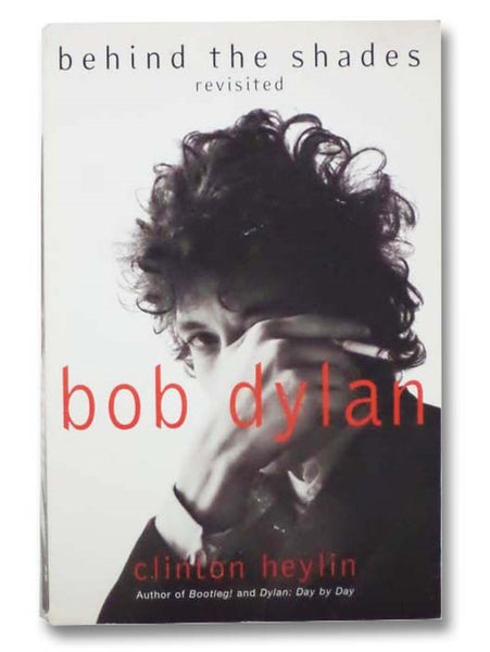 Bob Dylan: Behind the Shades Revisited