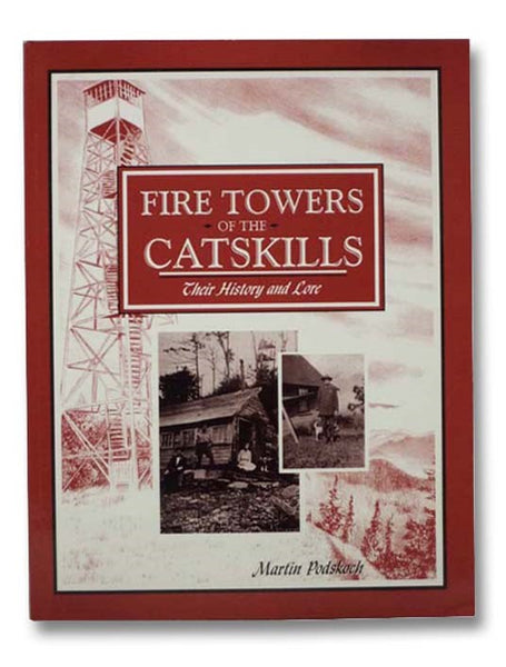 Fire Towers of the Catskills: Their History and Lore