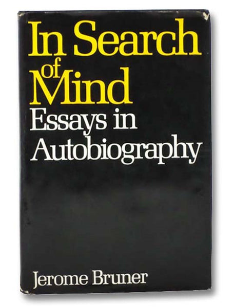 In Search of Mind: Essays in Autobiography (The Alfred P. Sloan Foundation Series)