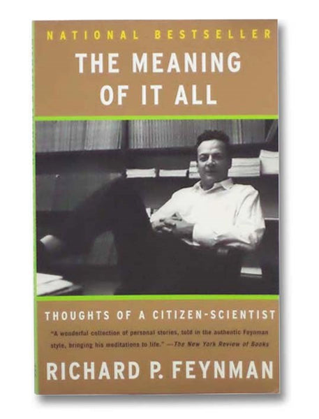 The Meaning of It All: Thoughts of a Citizen-Scientist