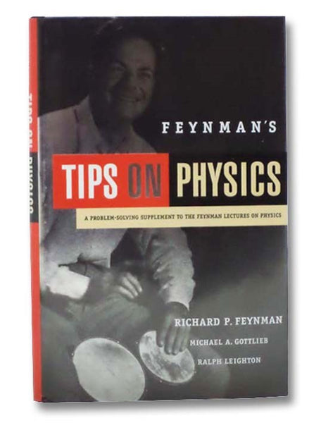 Feynman's Tips on Physics: A Problem-Solving Supplement to the Feynman Lectures on Physics