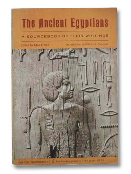 The Ancient Egyptians: A Sourcebook of Their Writings