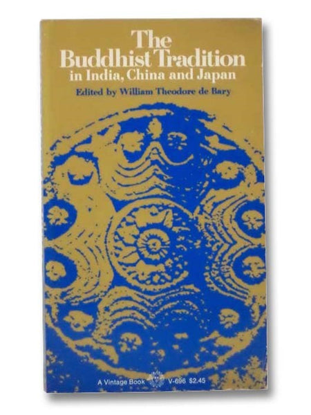 The Buddhist Tradition in India, China and Japan