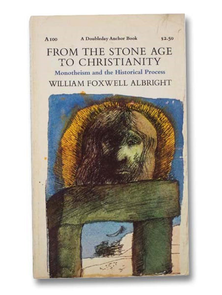From the Stone Age to Christianity: Monotheism and the Historical Process