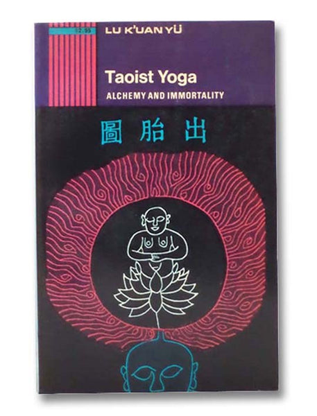 Taoist Yoga: Alchemy and Immortality