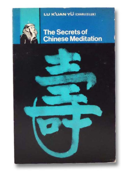 The Secrets of Chinese Meditation