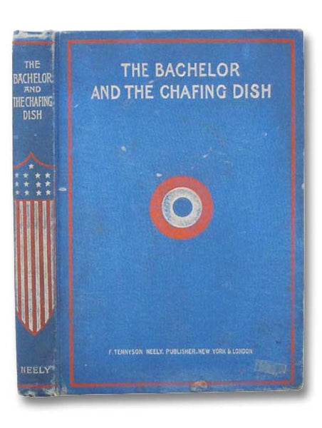 The Bachelor and the Chafing Dish, with a Dissertation on Chums