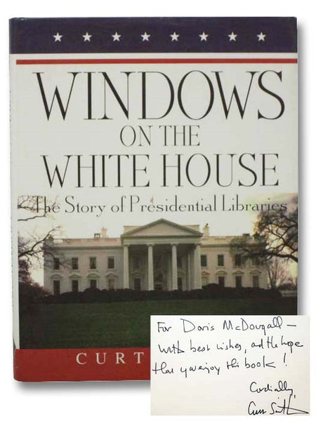Windows on the White House: The Story of Presidential Libraries