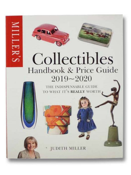Miller's Collectibles Handbook and Price Guide, 2019-2020: The Indispensable Guide to What It's Really Worth