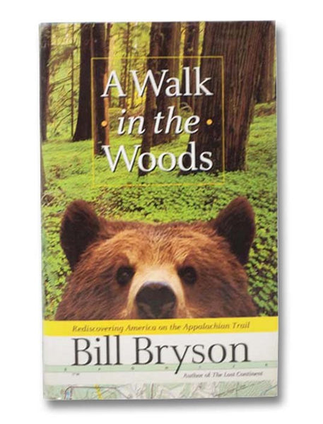 A Walk in the Woods: Rediscovering America on the Appalachian Trail