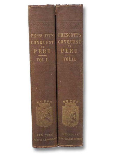 History of the Conquest of Peru, in Two Volumes