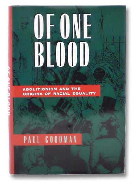 Of One Blood: Abolitionism and the Origins of Racial Equality