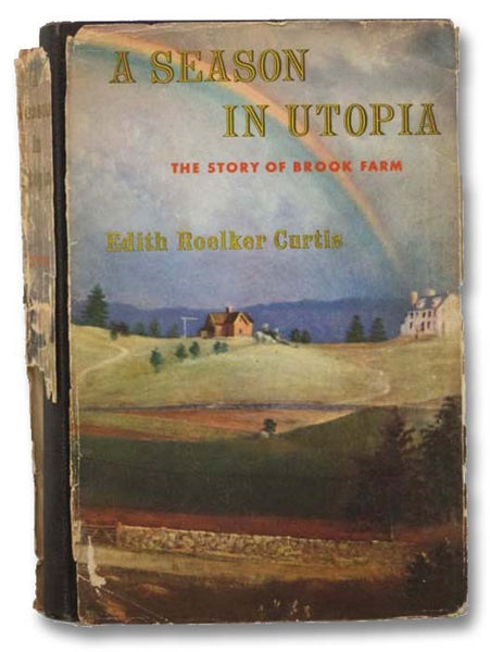 A Season in Utopia: The Story of Brook Farm