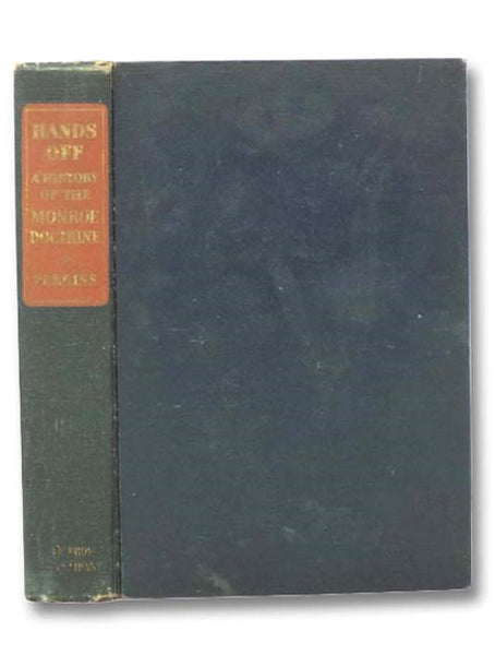 Hands Off: A History of the Monroe Doctrine